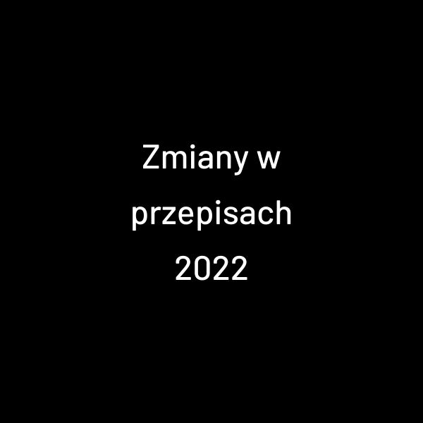Przepisy 2022